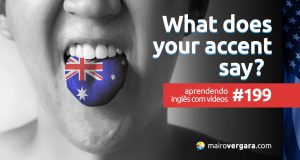Aprendendo Inglês Com Vídeos #199: What Does Your Accent Say About You?