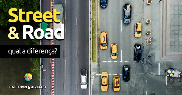 Qual a diferença entre Street e Road?