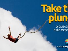 Take the Plunge | O que significa esta expressão?