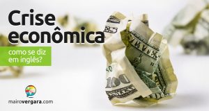 Como se diz "Crise Econômica" em inglês?