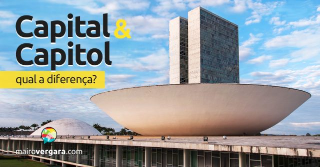 Qual a diferença entre Capital e Capitol?