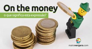 On the Money | O que significa esta expressão?