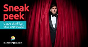 Sneak Peek | O que significa esta expressão?