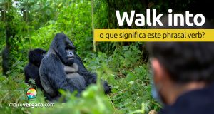 Walk Into | O que significa este phrasal verb?