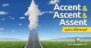 Qual a diferença entre Accent, Ascent e Assent?