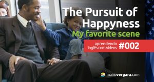 Aprendendo Inglês Com Vídeos #002: The Pursuit of Happyness (My Favourite Scene)