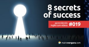 Aprendendo inglês com vídeos #020: 8 secrets of success