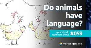 Aprendendo Inglês Com Vídeos #58: Do Animals Have Language?