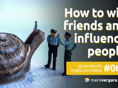 Aprendendo Inglês Com Vídeos #69: How to Win Friends and Influence People