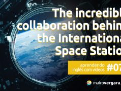 Aprendendo Inglês Com Vídeos #77: The incredible collaboration behind the International Space Station