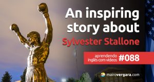 Aprendendo Inglês Com Vídeos #088: An Inspiring Story About Sylvester Stallone