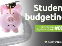 Aprendendo Inglês Com Vídeos #090: Student Budgeting