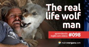 Aprendendo Inglês Com Vídeos #098: The Real Life Wolf Man