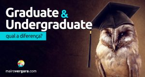 Qual a diferença entre Graduate e Undergraduate?