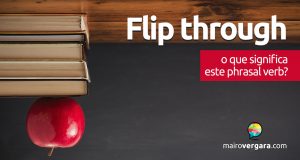 Flip Through | O que significa este phrasal verb?