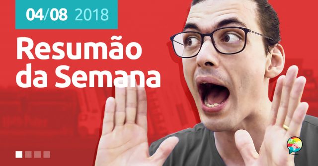 Resumão da Semana