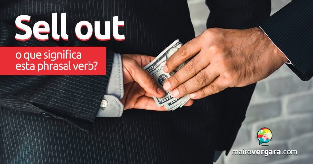 Sell Out | O que significa este phrasal verb?