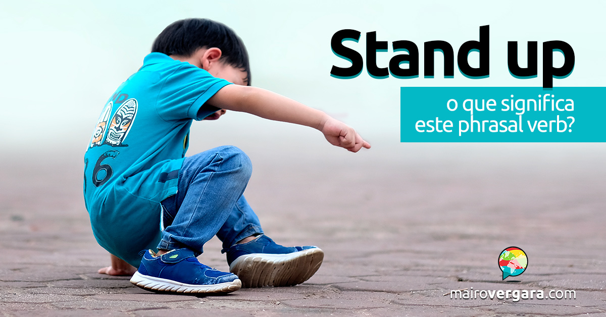 O que significa STAND UP FOR SOMEBODY?