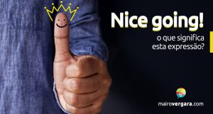 Nice Going! | O que significa esta expressão?