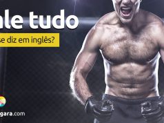 Como se diz "Vale Tudo" em inglês?