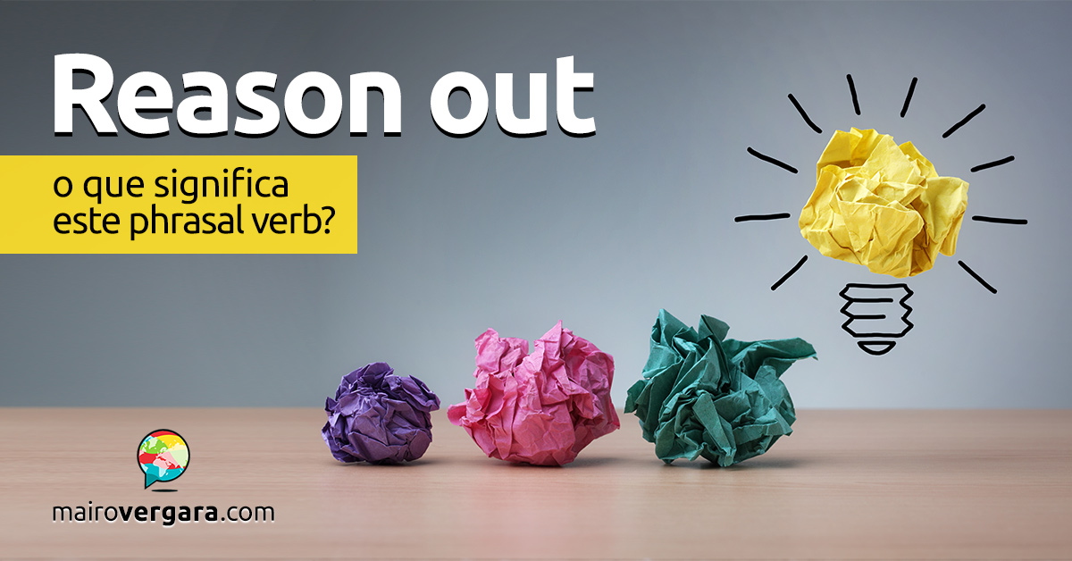 Throw Out │ O que significa este phrasal verb? - Mairo Vergara