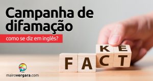 Como se diz "Campanha de Difamação" em inglês?