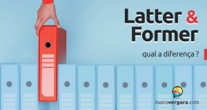 Qual a diferença entre Latter e Former?