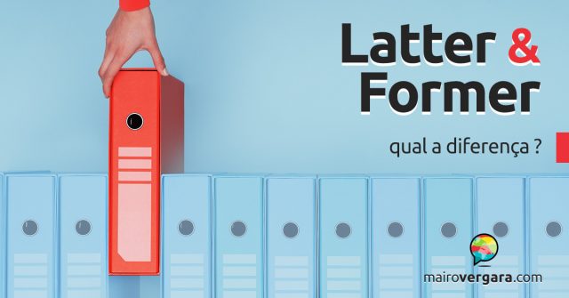 Qual a diferença entre Latter e Former?