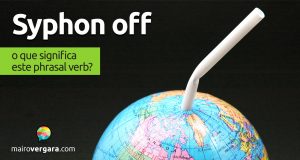 Syphon Off | O que significa este phrasal verb?