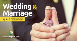 Qual a diferença entre Wedding e Marriage?