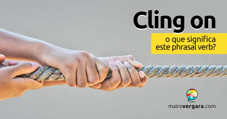 Cling On | O que significa este phrasal verb?<br />
<b>Deprecated</b>:  strip_tags(): Passing null to parameter #1 ($string) of type string is deprecated in <b>/var/www/mairovergara.com/public_html/wp-content/themes/Newsmag/loop-archive.php</b> on line <b>49</b><br />
