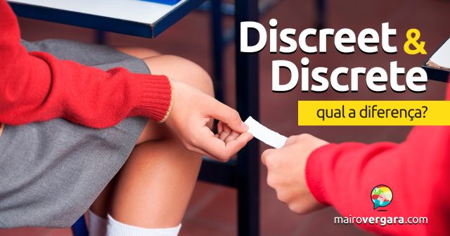 Qual a diferença entre Discreet e Discrete?