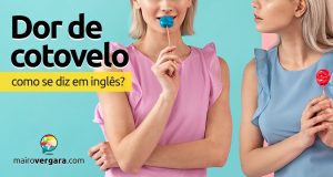 Como se diz "Dor de Cotovelo "em inglês?