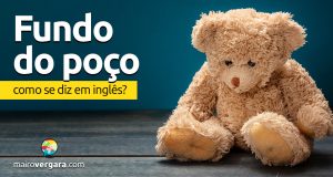 Como se diz “Fundo do Poço” em inglês?