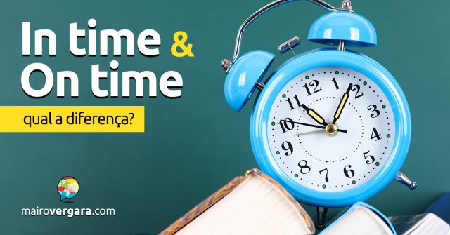 Qual a diferença entre In Time e On Time?