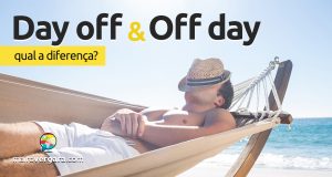 Qual a diferença entre Day Off e Off Day?