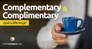 Qual a diferença entre Complementary e Complimentary?