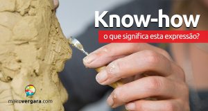 Know-How │ O que significa esta expressão?