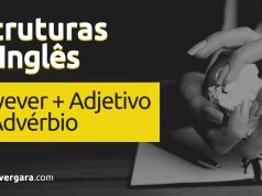 Estruturas do inglês: However + Adjetivo ou Advérbio