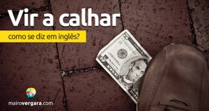 Como se diz "Vir a Calhar" em inglês?