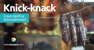 Knick-knack | O que significa esta expressão