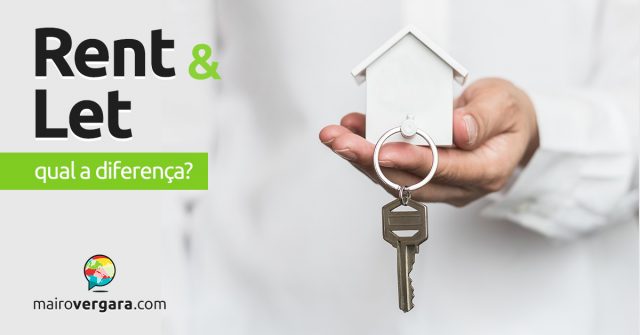 Qual é a diferença entre Rent e Let?