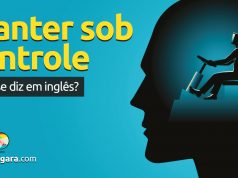 Como se diz “Manter Sob Controle” em inglês?