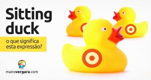 Sitting Duck | O que significa esta expressão