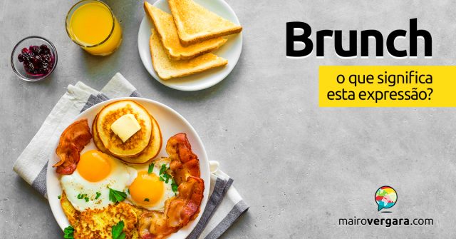 Brunch | O que significa esta expressão?