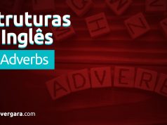 Estruturas do inglês: Flat Adverbs