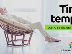 Como se diz “Tirar Tempo” em inglês?