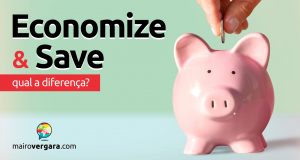 Qual a diferença entre Economize e Save?