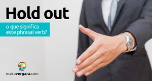 Hold Out | O que significa este phrasal verb?