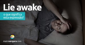 Lie Awake | O que significa esta expressão?